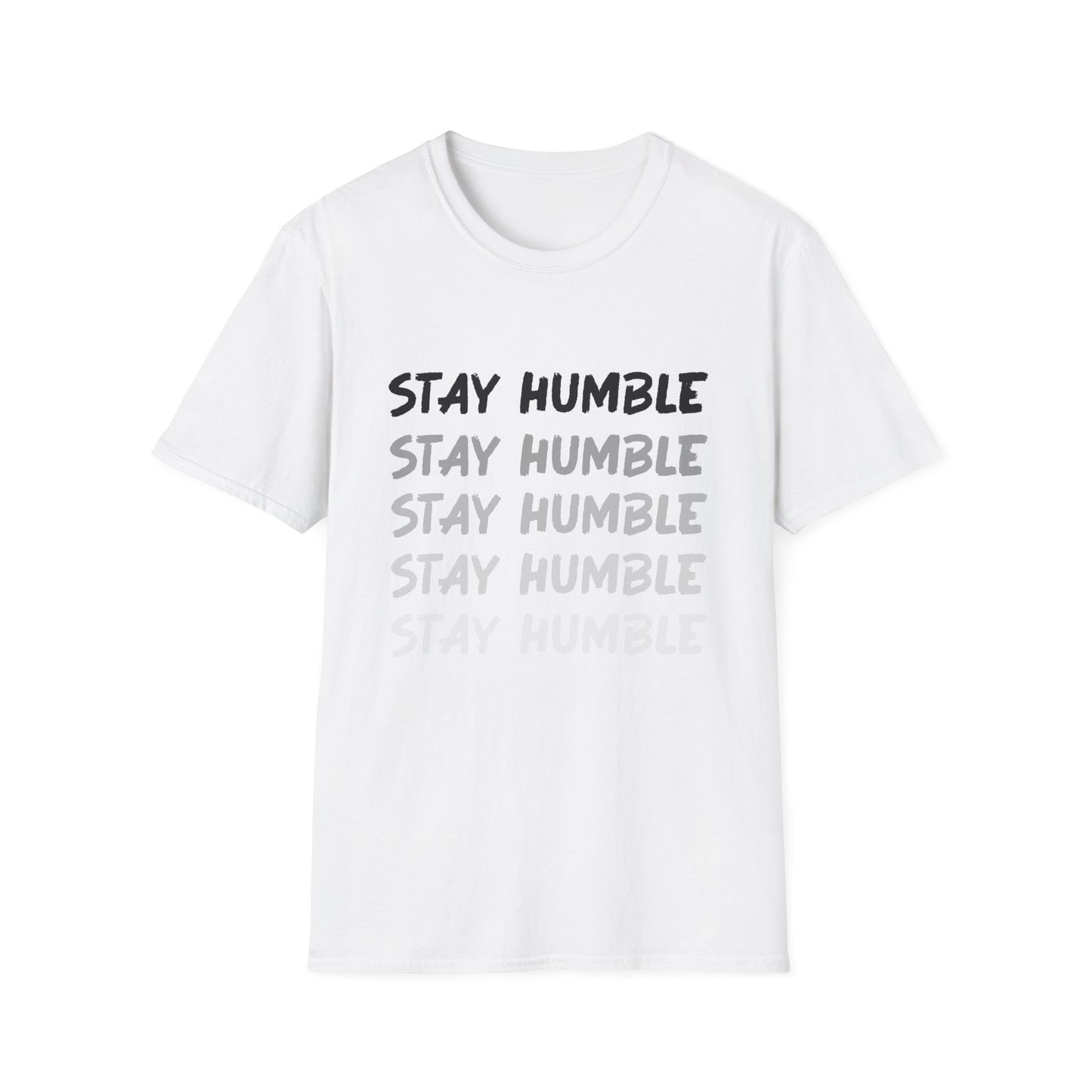 Stay Humble Fade Soft Style Tee