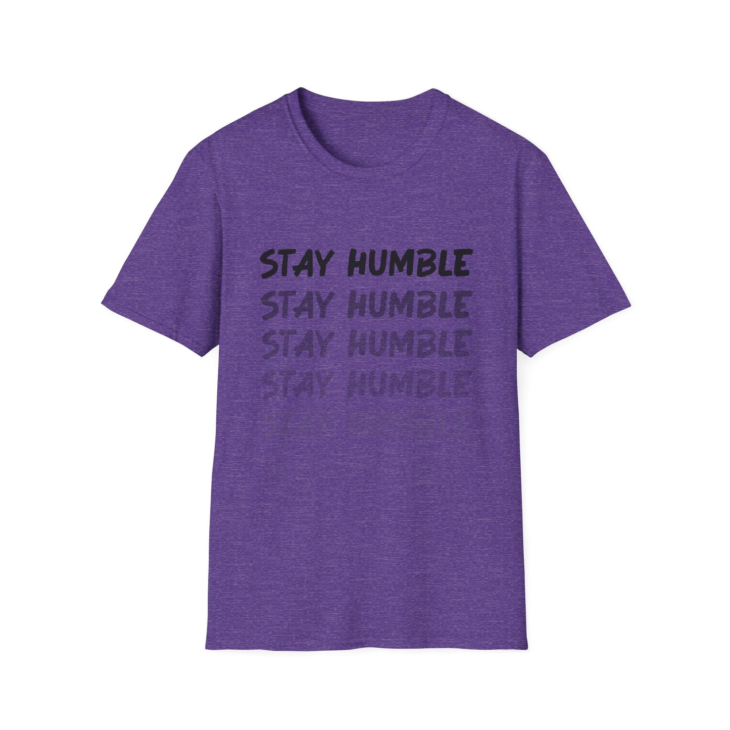 Stay Humble Fade Soft Style Tee