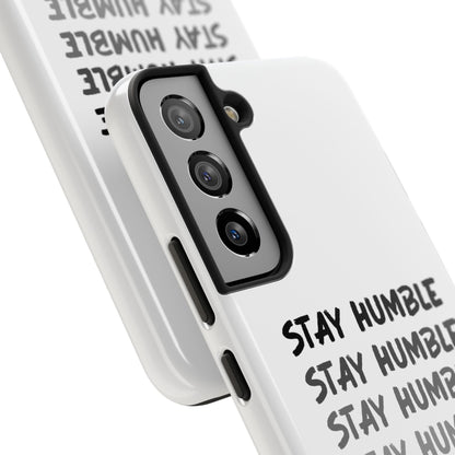 Stay Humble Tough Phone Case