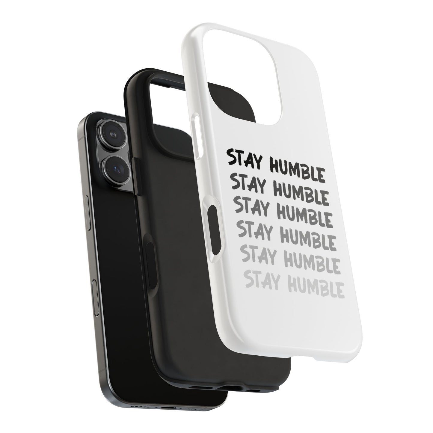 Stay Humble Tough Phone Case