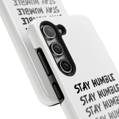 Stay Humble Tough Phone Case