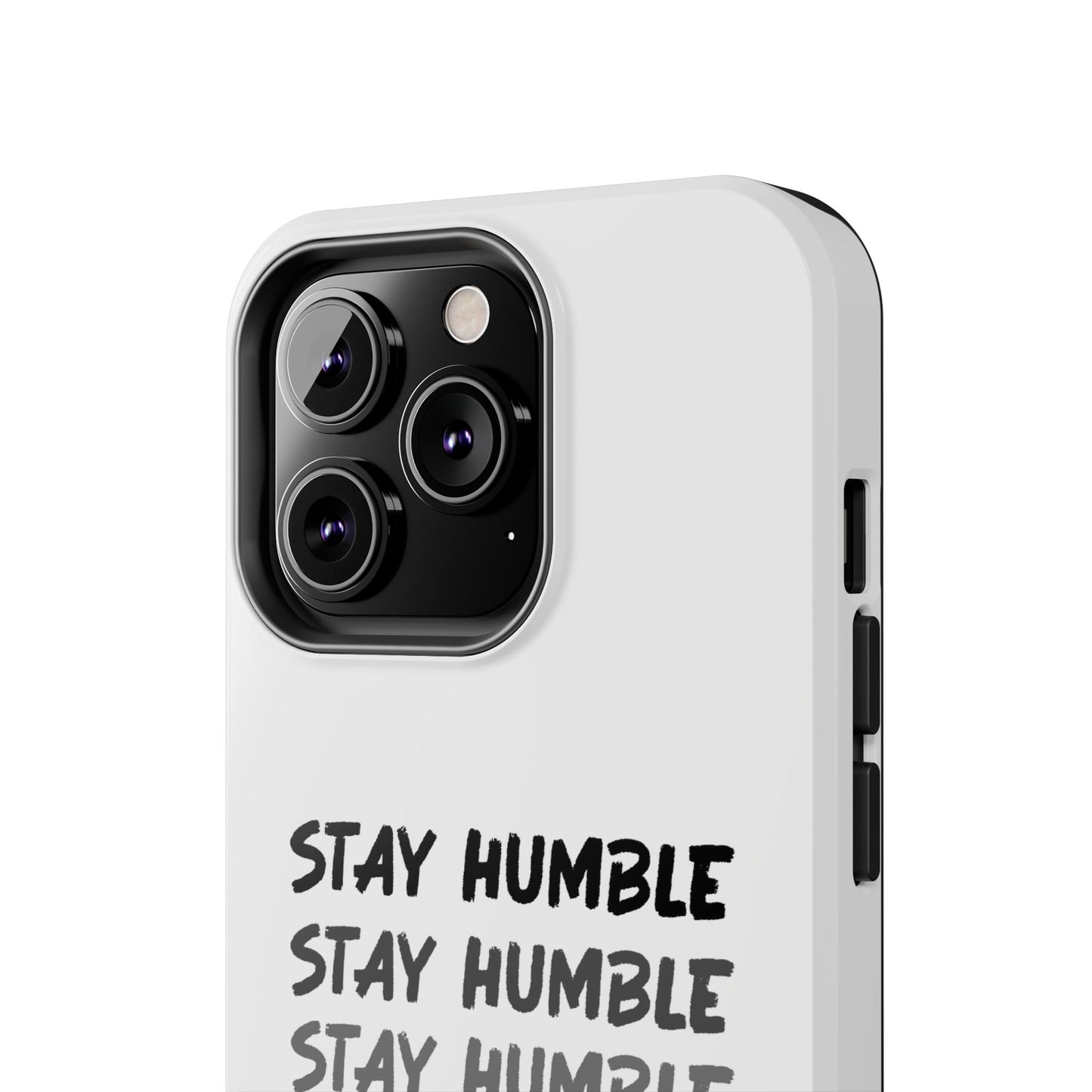 Stay Humble Tough Phone Case