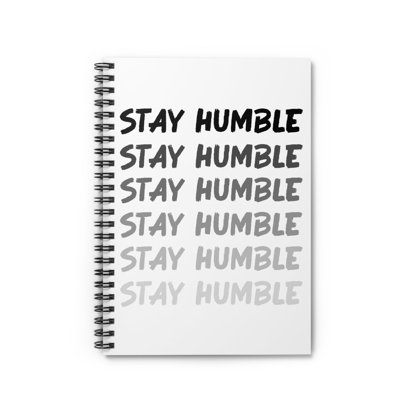 Stay Humble Spiral Notebook Ruled Line