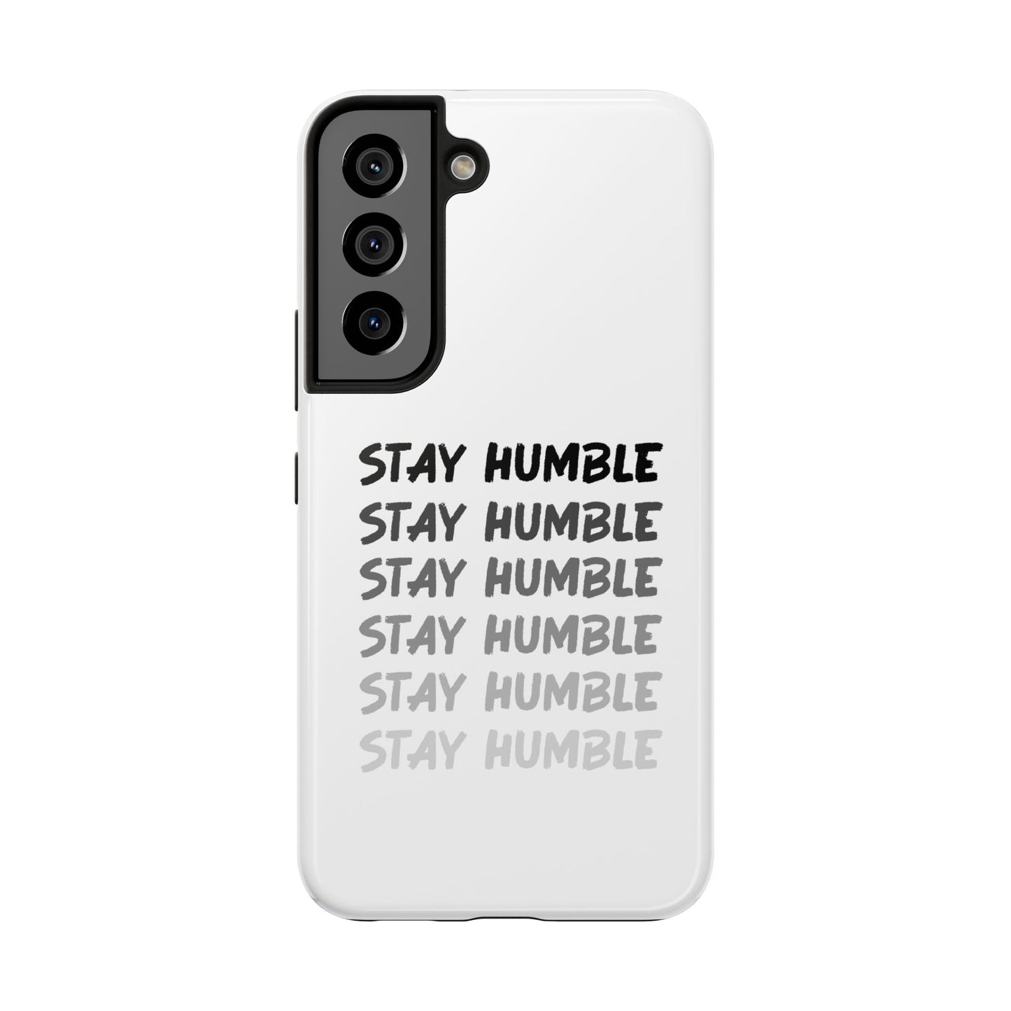 Stay Humble Tough Phone Case