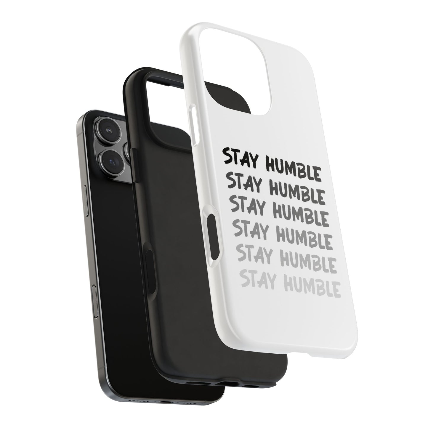 Stay Humble Tough Phone Case