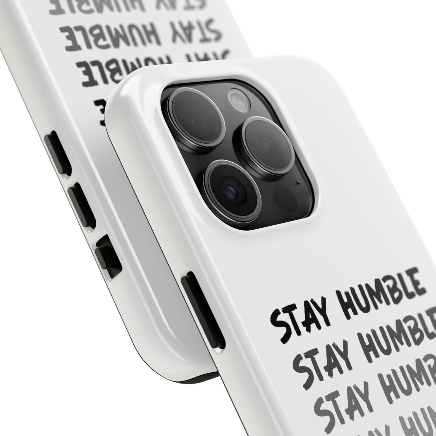 Stay Humble Tough Phone Case