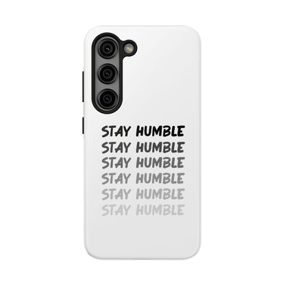 Stay Humble Tough Phone Case