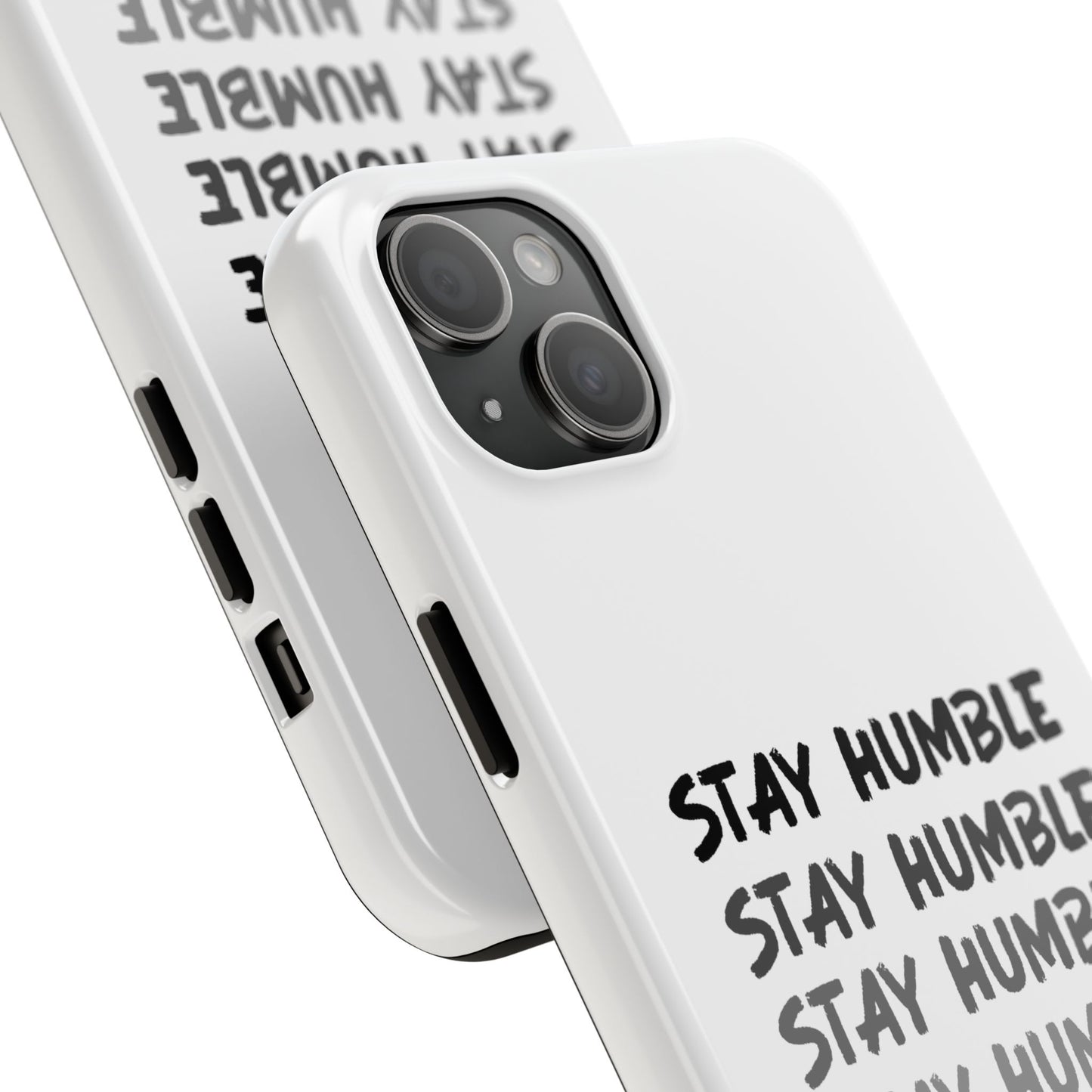 Stay Humble Tough Phone Case